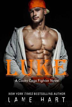 Luke (A Cocky Cage Fighter Novel Book 8) by Lane Hart