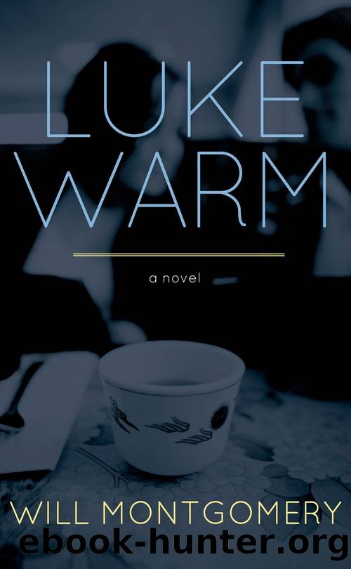 Lukewarm by Will Montgomery