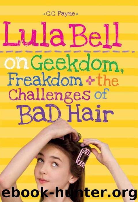 Lula Bell on Geekdom, Freakdom, & the Challenges of Bad Hair by Payne C.C
