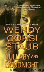Lullaby and Goodnight by Wendy Corsi Staub