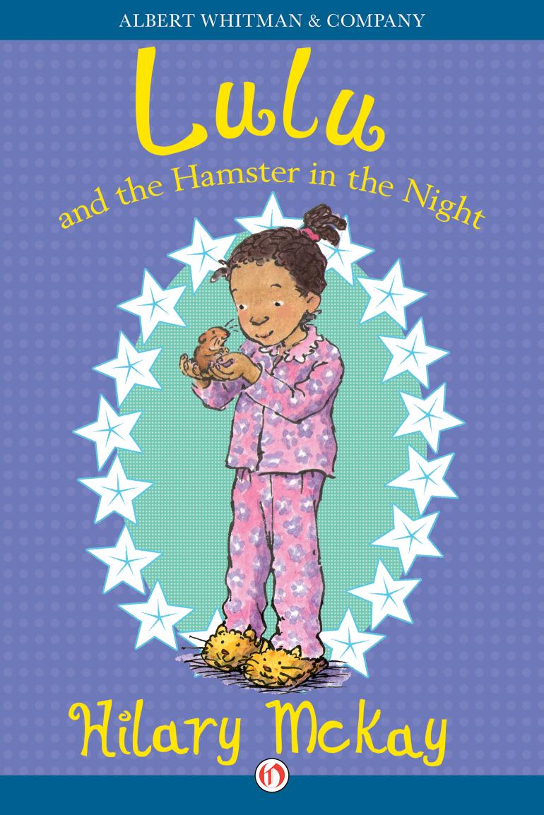 Lulu and the Hamster in the Night by Hilary McKay