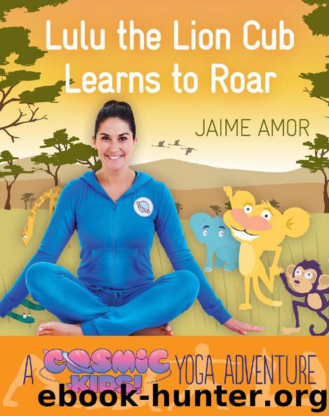 Lulu the Lion Cub Learns to Roar by Jaime Amor