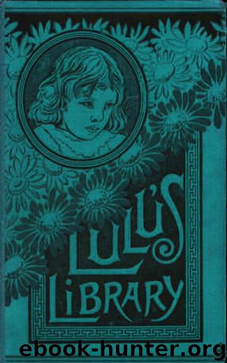 Lulu's Library by Louisa May Alcott
