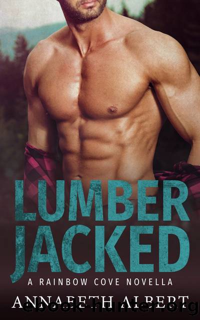 Lumber Jacked by Annabeth Albert