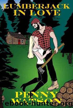 Lumberjack in Love by Penny Watson