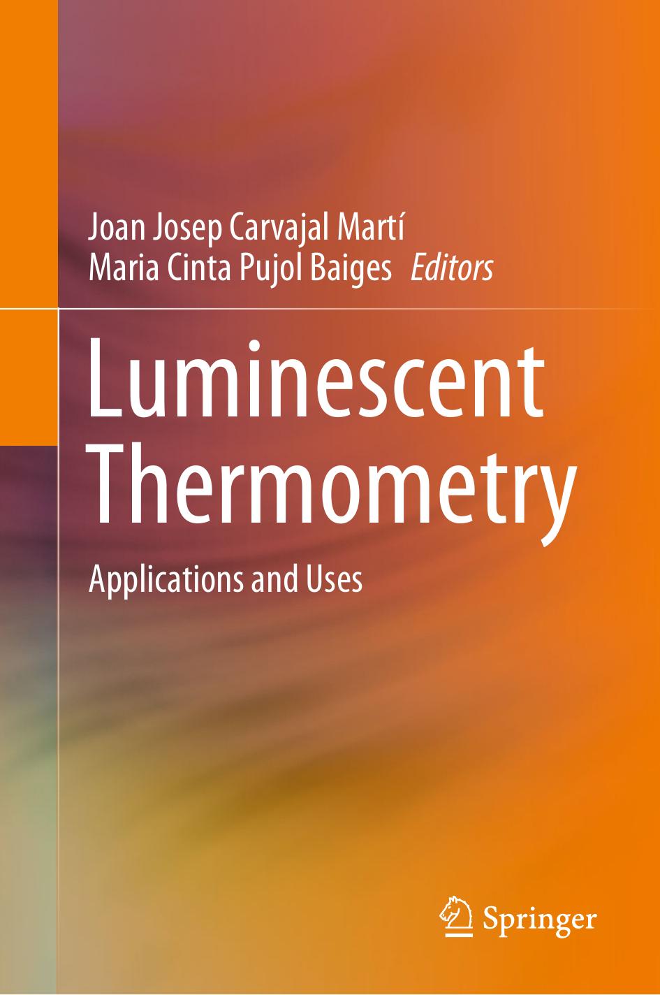 Luminescent Thermometry. Applications and Uses by Joan Josep Carvajal Martí Maria Cinta Pujol Baiges