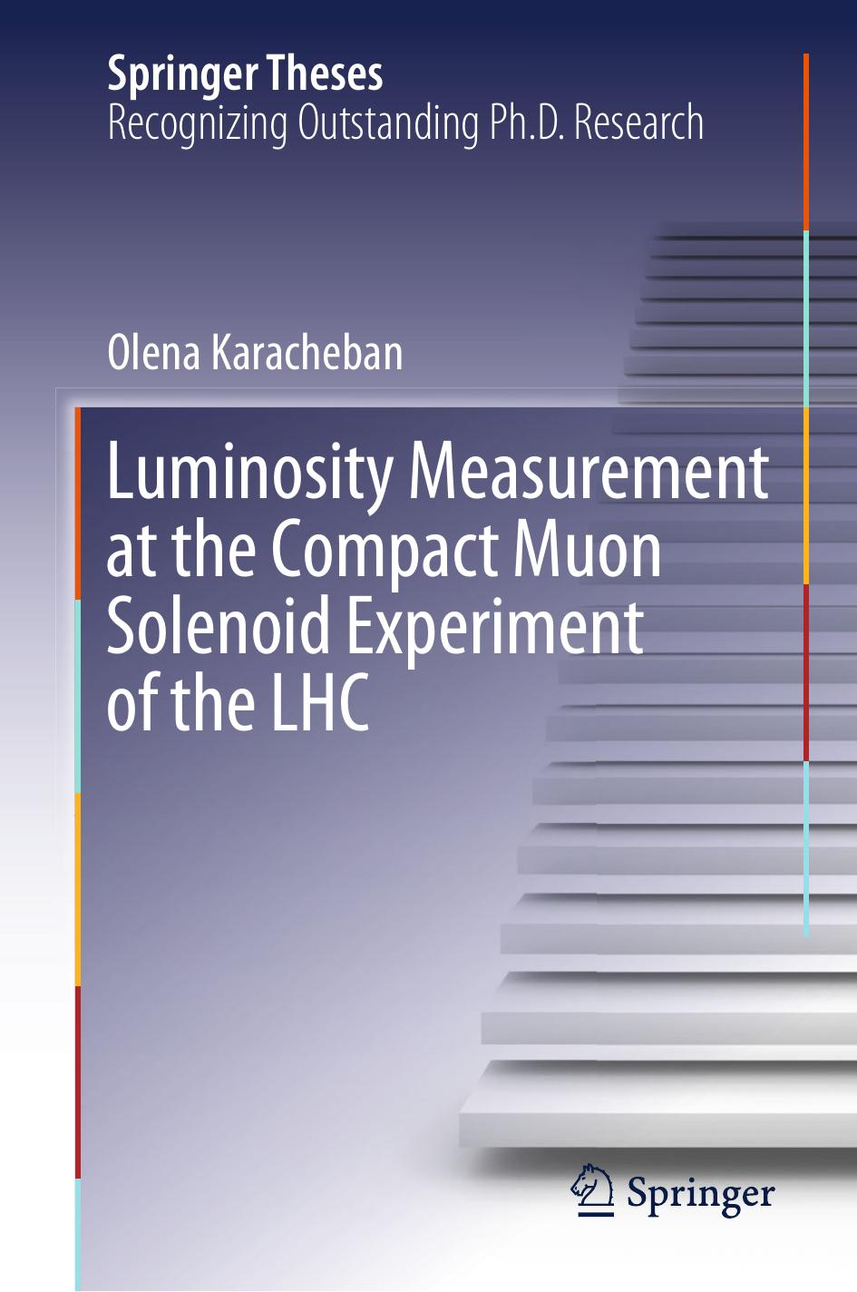 Luminosity Measurement at the Compact Muon Solenoid Experiment of the LHC by Olena Karacheban
