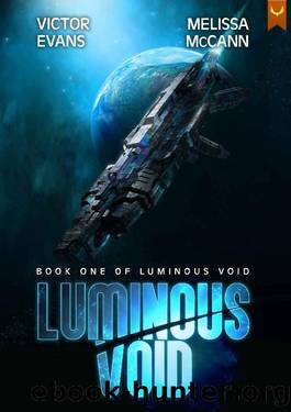 Luminous Void: A Space Opera Adventure by Victor Evans & Melissa McCann
