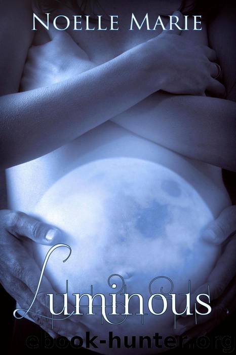 Luminous by Noelle Marie