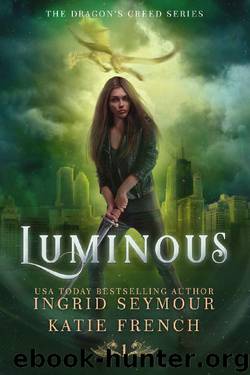 Luminous_A Reverse Harem Urban Fantasy by Katie French & Ingrid Seymour