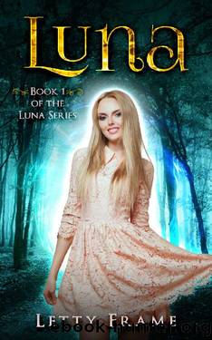 Luna (The Luna Series Book 1) by Letty Frame