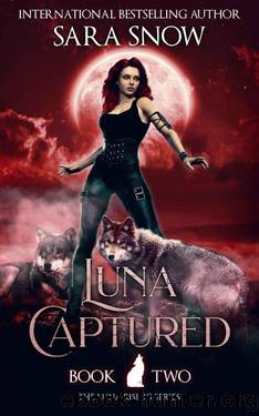 Luna Captured: Book 2 of the Luna Rising Series by Sara Snow
