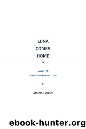 Luna Comes Home by Dowman Couch