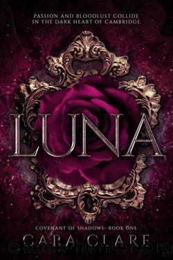 Luna: A Dark Mafia Vampire Romance (Covenant of Shadows Book 1) by Cara Clare