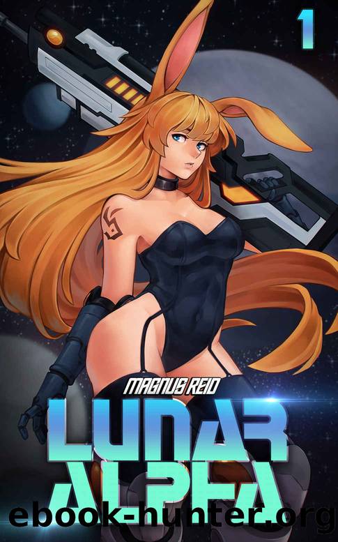 Lunar Alpha 1: A LitRPGGameLit Adventure by Magnus Reid