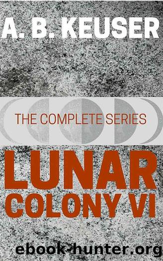 Lunar Colony VI Â· Complete Series by Keuser A.B