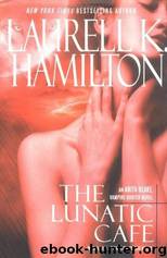 Lunatic Cafe by Laurell K. Hamilton