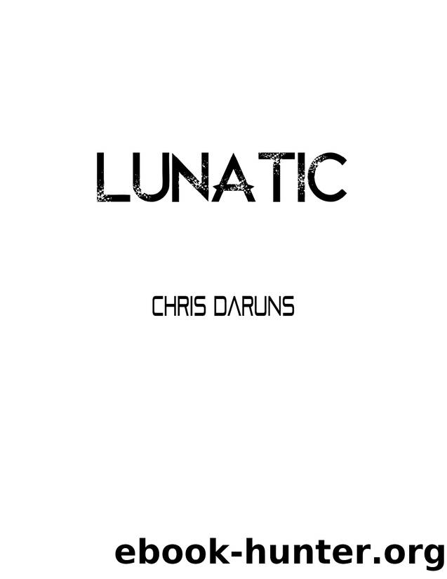 Lunatic by Chris Daruns