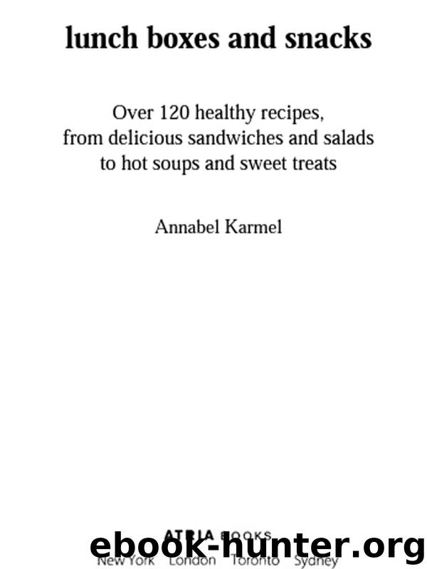 Lunch Boxes and Snacks by Annabel Karmel
