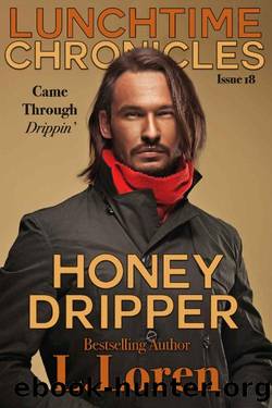 Lunchtime Chronicles: Honey Dripper by L. Loren & Lunchtime Chronicles