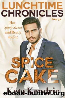 Lunchtime Chronicles: Spice Cake by Keta Kendric