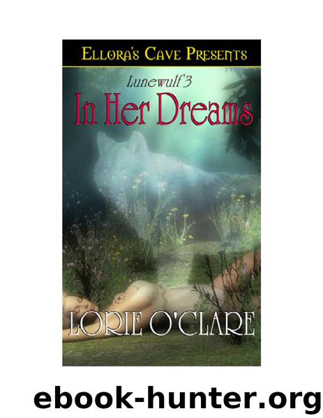 Lunewulf 3: In Her Dreams by Lorie O'Clare