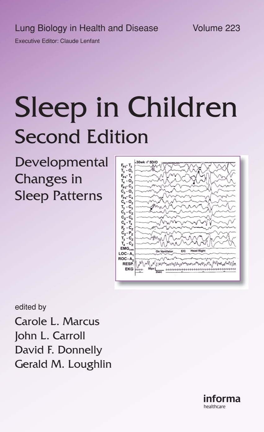 Lung Biology in Health & Disease Volume 223 Sleep in Children: Developmental Changes in Sleep Patterns 2nd Edition by Carole Marcus John L. Carroll David Donnelly Gerald M. Loughlin