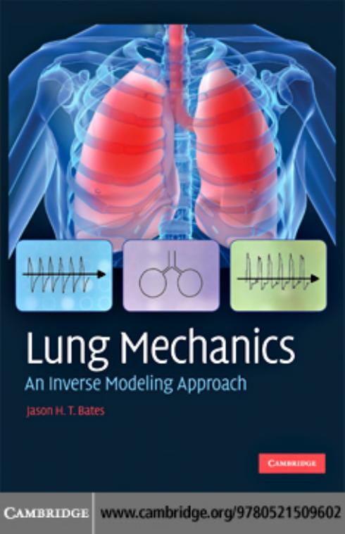 Lung Mechanics: An Inverse Modeling Approach by Jason H. T. Bates