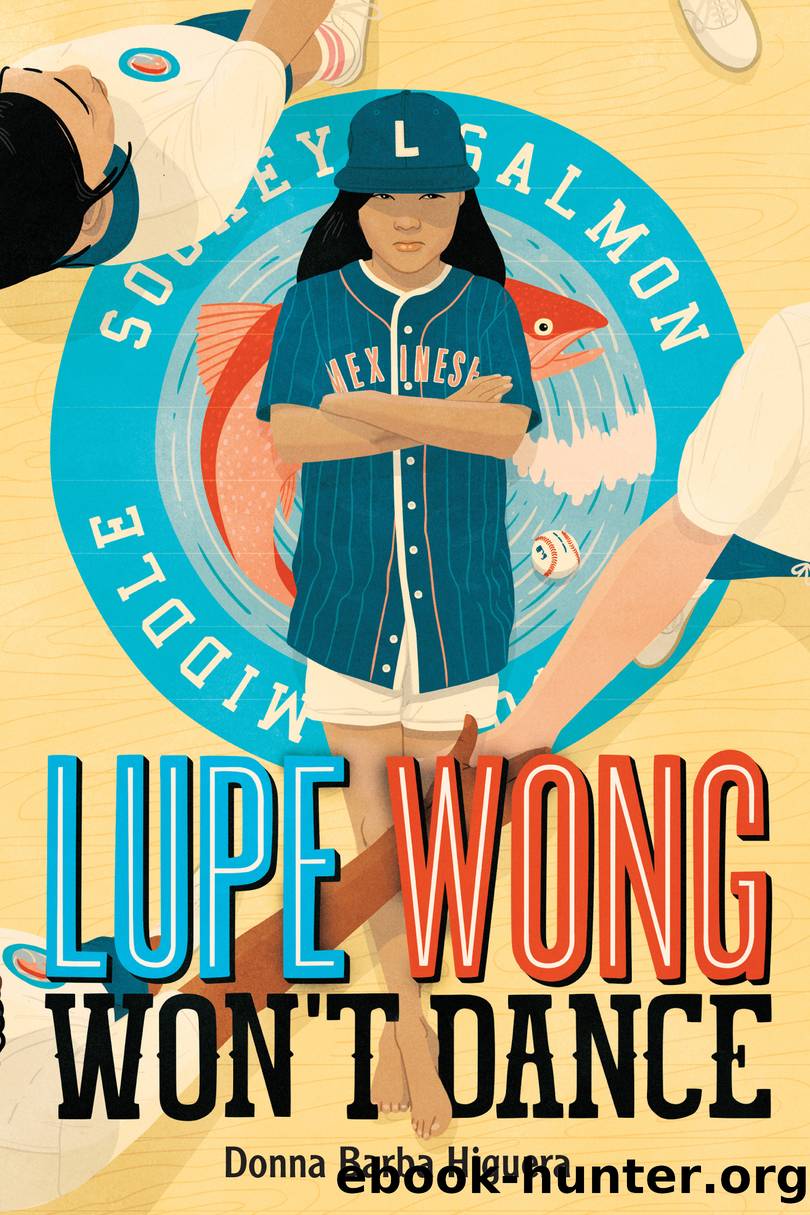 Lupe Wong Won't Dance by Donna Barba Higuera