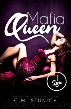 Lure (Mafia Queen Book 1) by C.M. Stunich
