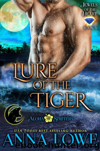 Lure of the Tiger (Aloha Shifters: Jewels of the Heart Book 4) by Anna Lowe