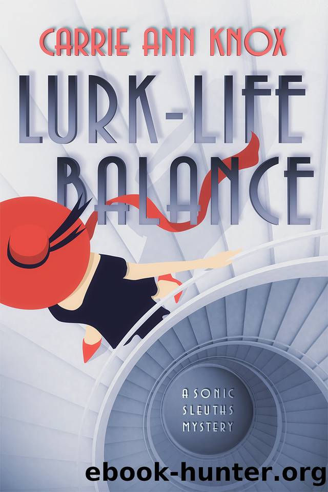 Lurk-Life Balance (Sonic Sleuths Series Book 3) by Carrie Ann Knox