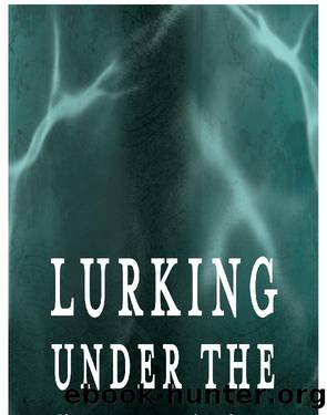 Lurking Under the Surface by Brandon R. Grafius
