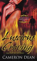 Luscious Craving: A Candace Steele Vampire Killer Novel by Cameron Dean