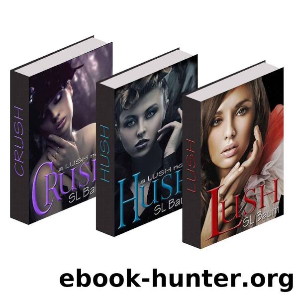Lush Trilogy by S L Baum