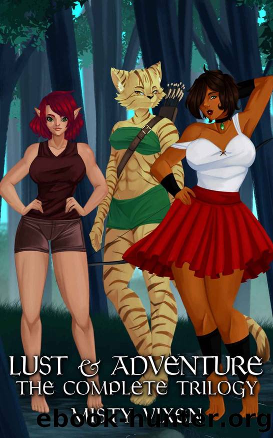 Lust & Adventure: The Complete Trilogy - An Erotic Fantasy Adventure by Misty Vixen
