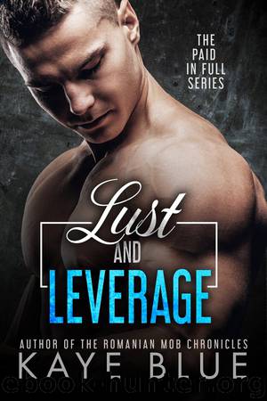 Lust & Leverage by Kaye Blue