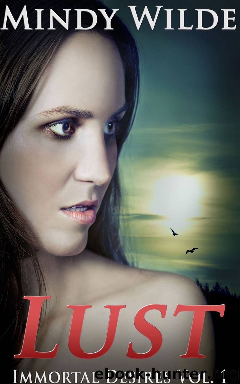 Lust (Immortal Desires Vol. 1) by Mindy Wilde