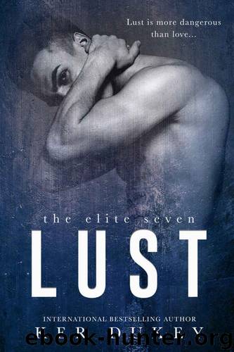 Lust (The Elite Seven #1) by Ker Dukey