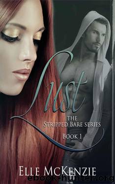 Lust (The Stripped Bare Series Book 1) by McKenzie Elle