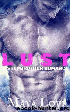 Lust - A Stepbrother Romance by Love Maya