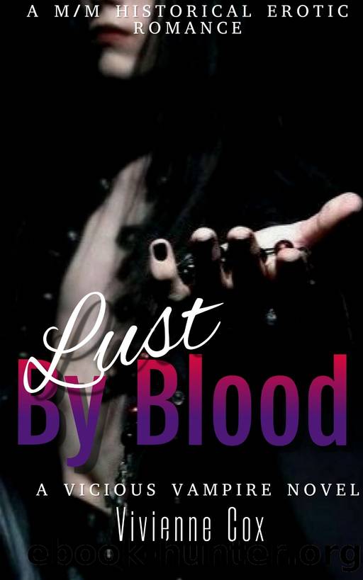 Lust By Blood: A MM Historical Romance (Vicious Vampires Book 3) by Vivienne Cox