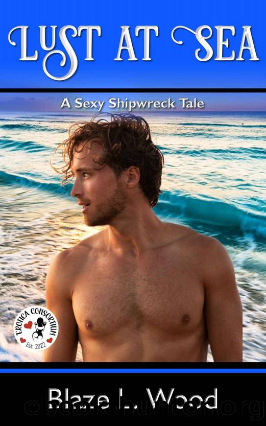 Lust at Sea by Blaze L Wood