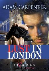 Lust in London[European Flings 03] by Adam Carpenter