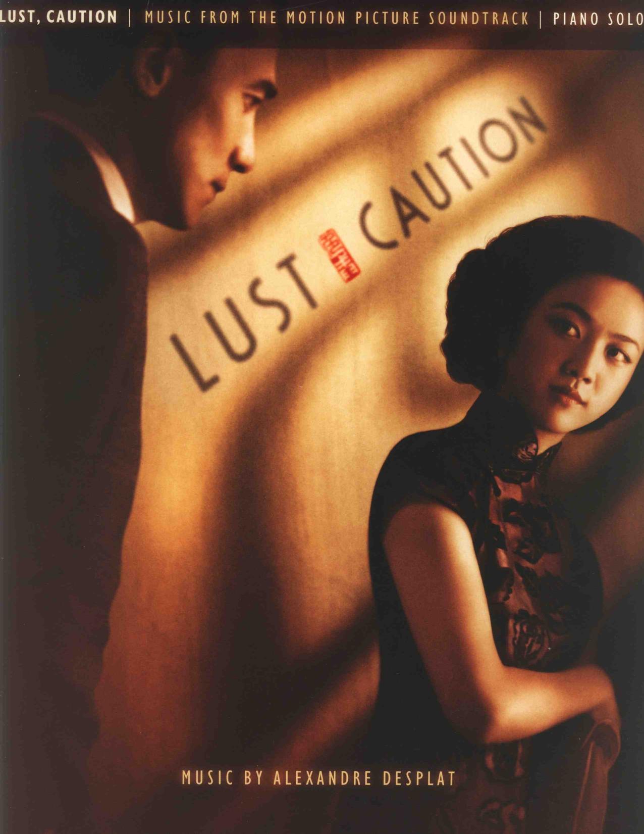 Lust, Caution. Music from the Motion Picture. By Alexandre Desplat by Lust Caution