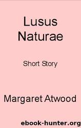 Lusus Naturae by Margaret Atwood