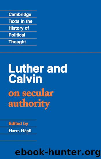 Luther and Calvin on Secular Authority (Cambridge Texts in the History of Political Thought) by John Calvin & Martin Luther