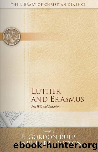 Luther and Erasmus: Free Will and Salvation by Free Will & Salvation (Library of Christian Classics)