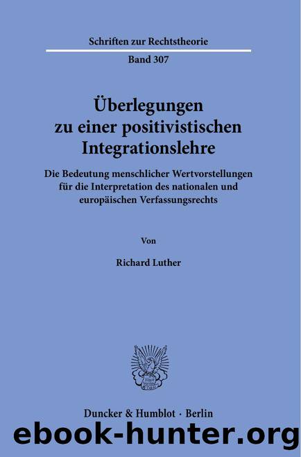 Luther by Überlegungen zu einer positivistischen Integrationslehre (9783428587742)