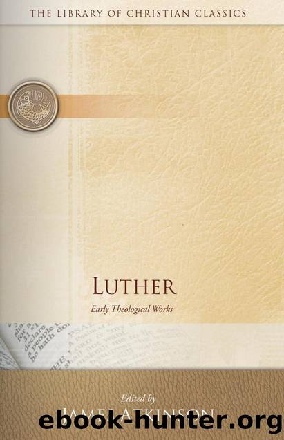 Luther: Early Theological Works by Early Theological Works (Library of Christian Classics)